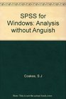 SPSS for Windows Analysis without Anguish