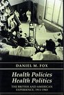 Health Policies Health Politics The British and American Experience 19111965