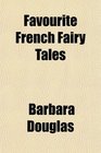 Favourite French Fairy Tales