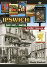 Ipswich Lost Inns Taverns and Public Houses