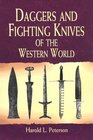 Daggers and Fighting Knives of the Western World