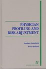 Physician Profiling and Risk Adjustment