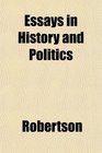 Essays in History and Politics