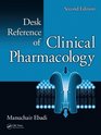 Desk Reference of Clinical Pharmacology Second Edition