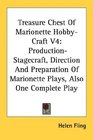 Treasure Chest Of Marionette HobbyCraft V4 ProductionStagecraft Direction And Preparation Of Marionette Plays Also One Complete Play