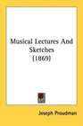 Musical Lectures And Sketches