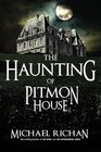 The Haunting of Pitmon House