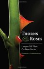 Thorns and Roses Lawyers Tell Their Pro Bono Stories