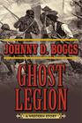 Ghost Legion A Western Story