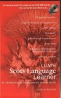 Luath Scots Language Learner: An Introduction to Contemporary Spoken Scots (Scotspeak Book & CD)