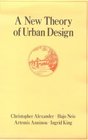 A New Theory of Urban Design (Center for Environmental Structure Series, Vol 6)