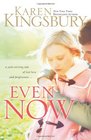Even Now (Even Now, Bk 1)