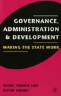 Governance Administration and Development Making the State Work