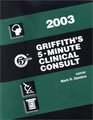 Griffith's 5Minute Clinical Consult 2003