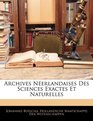 Archives Nerlandaises Des Sciences Exactes Et Naturelles