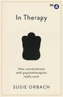 In Therapy How Conversations with Psychotherapists Really Work