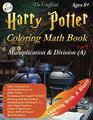 The Unofficial Harry Potter Coloring Math Book Multiplication  Division  Ages 8 Multiplying  Dividing within 1000 without Regrouping Word  Word Search CogAT Test Prep and more