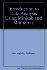 Introduction to Data Analysis Using Minitab and Minitab 12