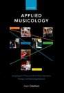 Applied Musicology Using Zygonic Theory to Inform Music Education Therapy and Psychology Research
