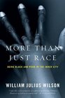 More than Just Race Being Black and Poor in the Inner City