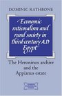 Economic Rationalism and Rural Society in ThirdCentury AD Egypt The Heroninos Archive and the Appianus Estate