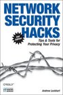 Network Security Hacks Tips  Tools for Protecting Your Privacy