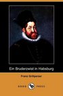 Ein Bruderzwist in Habsburg