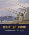 British Cruiser Warfare The Lessons of the Early War 19391941