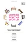Management Education for the World A Vision for Business Schools Serving People and Planet