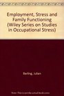 Employment Stress and Family Functioning