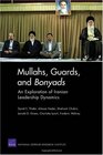 Mullahs Guards and Bonyads An Exploration of Iranian Leadership Dynamics