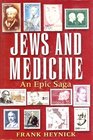 Jews and Medicine: An Epic Saga