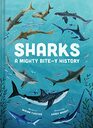 Sharks A Mighty Bitey History