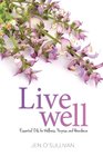 LIVE WELL with Jen O'Sullivan Revised Edition