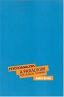 Psychoanalysis A Paradigm For Clinical Thinking