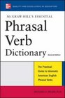 McGrawHill's Essential Phrasal Verbs Dictionary