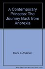 A Contemporary Princess The Journey Back from Anorexia