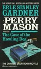 The Case of the Howling Dog (Perry Mason, Bk 4)