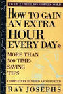 How to Gain an Extra Hour Every Day More Than 500 TimeSaving Tips