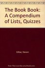The Book Book A Compendium of Lists Quizzes  Trivia About Books