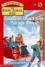 Unicorns Don't Give Sleigh Rides  (Bailey School Kids, No 28)