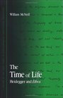 The Time of Life Heidegger And Ethos
