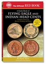 The Official Red Book a Guide Book of Indian And Flying Eagle Cents