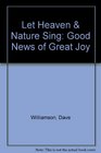 Let Heaven  Nature Sing Good News of Great Joy