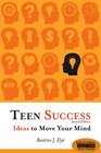 Teen Success Ideas to Move Your Mind