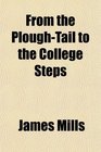 From the PloughTail to the College Steps