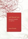 Red Thread Zen Humanly Entangled in Emptiness