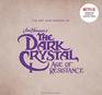 The The Art and Making of The Dark Crystal Age of Resistance