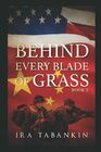 Behind Every Blade of Grass Book 2