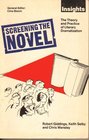 Screening the Novel Theory and Practice of Literary Dramatization